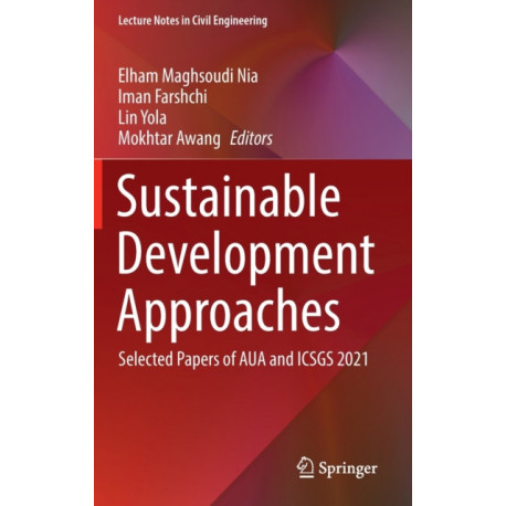 Sustainable Development Approaches: Selected Papers of AUA and ICSGS 2021