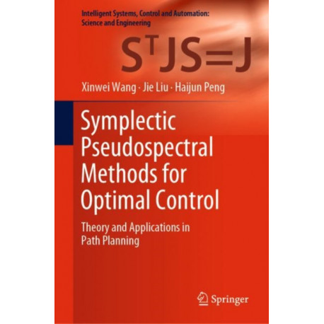 Symplectic Pseudospectral Methods for Optimal Control: Theory and Applications in Path Planning