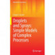 Droplets and Sprays: Simple Models of Complex Processes