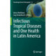 Infectious Tropical Diseases and One Health in Latin America