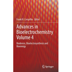 Advances in Bioelectrochemistry Volume 4: Biodevice, Bioelectrosynthesis and Bioenergy