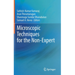 Microscopic Techniques for the Non-Expert