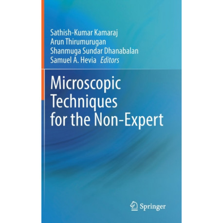 Microscopic Techniques for the Non-Expert