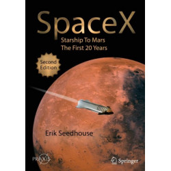 SpaceX: Starship to Mars – The First 20 Years