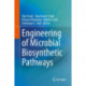 Engineering of Microbial Biosynthetic Pathways