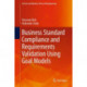 Business Standard Compliance and Requirements Validation Using Goal Models