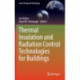 Thermal Insulation and Radiation Control Technologies for Buildings