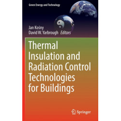Thermal Insulation and Radiation Control Technologies for Buildings