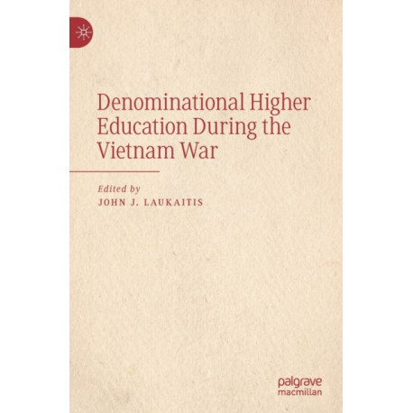 Denominational Higher Education During the Vietnam War