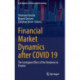 Financial Market Dynamics after COVID 19: The Contagion Effect of the Pandemic in Finance