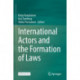 International Actors and the Formation of Laws