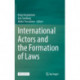 International Actors and the Formation of Laws
