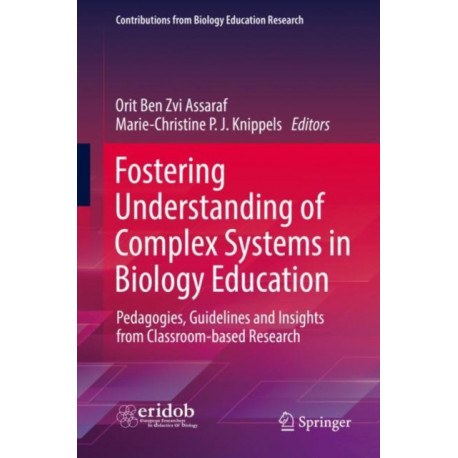 Fostering Understanding of Complex Systems in Biology Education: Pedagogies, Guidelines and Insights from Classroom-based Research