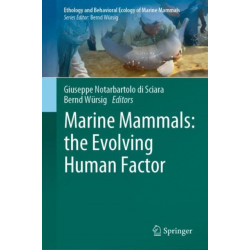 Marine Mammals: the Evolving Human Factor