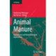 Animal Manure: Agricultural and Biotechnological Applications