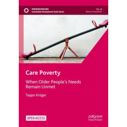 Care Poverty: When Older People’s Needs Remain Unmet