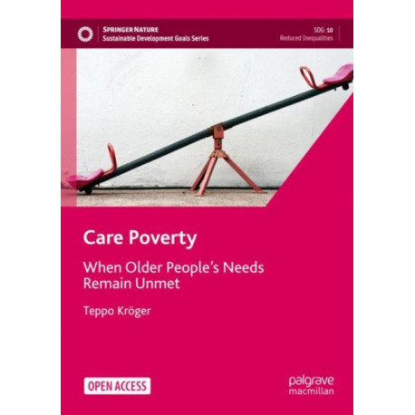 Care Poverty: When Older People’s Needs Remain Unmet
