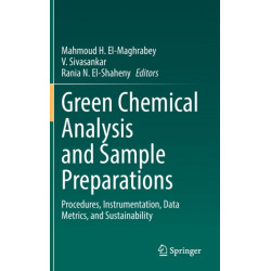 Green Chemical Analysis and Sample Preparations: Procedures, Instrumentation, Data Metrics, and Sustainability