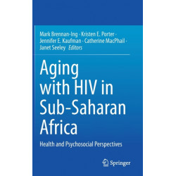 Aging with HIV in Sub-Saharan Africa: Health and Psychosocial Perspectives