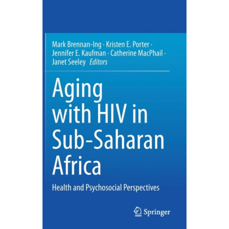 Aging with HIV in Sub-Saharan Africa: Health and Psychosocial Perspectives