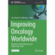 Improving Oncology Worldwide: Education, Clinical Research and Global Cancer Care