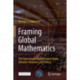 Framing Global Mathematics: The International Mathematical Union between Theorems and Politics