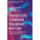 Finnish Early Childhood Education and Care: A Multi-theoretical perspective on research and practice