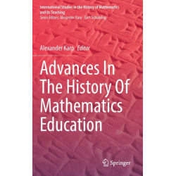 Advances In The History Of Mathematics Education