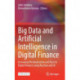 Big Data and Artificial Intelligence in Digital Finance: Increasing Personalization and Trust in Digital Finance using Big Data and AI