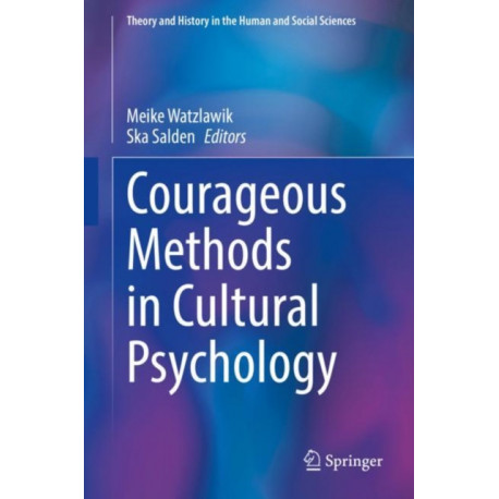 Courageous Methods in Cultural Psychology