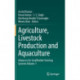 Agriculture, Livestock Production and Aquaculture: Advances for Smallholder Farming Systems Volume 1