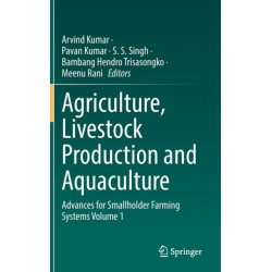 Agriculture, Livestock Production and Aquaculture: Advances for Smallholder Farming Systems Volume 1