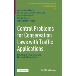 Control Problems for Conservation Laws with Traffic Applications: Modeling, Analysis, and Numerical Methods