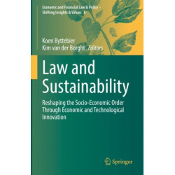 Law and Sustainability: Reshaping the Socio-Economic Order Through Economic and Technological Innovation