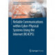 Reliable Communications within Cyber-Physical Systems Using the Internet (RC4CPS)