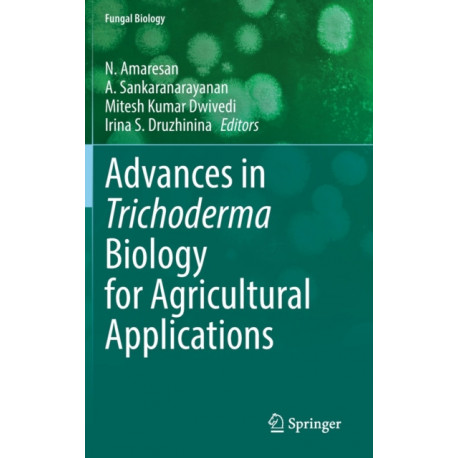 Advances in Trichoderma Biology for Agricultural Applications