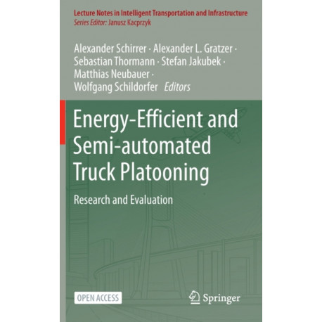 Energy-Efficient and Semi-automated Truck Platooning: Research and Evaluation