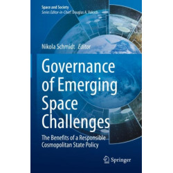 Governance of Emerging Space Challenges: The Benefits of a Responsible Cosmopolitan State Policy