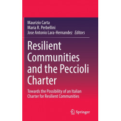 Resilient Communities and the Peccioli Charter: Towards the Possibility of an Italian Charter for Resilient Communities