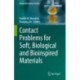 Contact Problems for Soft, Biological and Bioinspired Materials