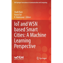 IoT and WSN based Smart Cities: A Machine Learning Perspective