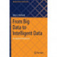 From Big Data to Intelligent Data: An Applied Perspective