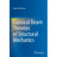 Classical Beam Theories of Structural Mechanics