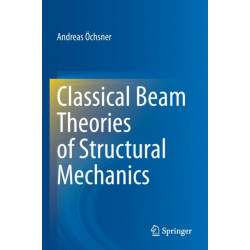 Classical Beam Theories of Structural Mechanics