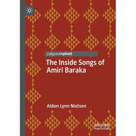 The Inside Songs of Amiri Baraka