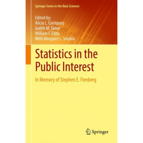 Statistics in the Public Interest: In Memory of Stephen E. Fienberg