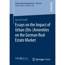 Essays on the Impact of Urban (Dis-)Amenities on the German Real Estate Market
