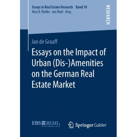 Essays on the Impact of Urban (Dis-)Amenities on the German Real Estate Market