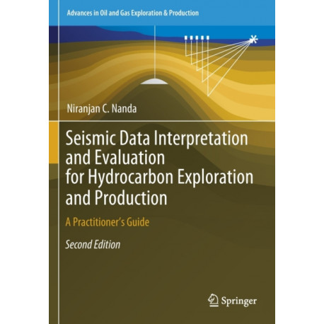 Seismic Data Interpretation and Evaluation for Hydrocarbon Exploration and Production: A Practitioner’s Guide