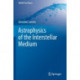 Astrophysics of the Interstellar Medium